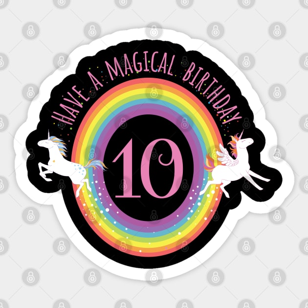 Unicorn Have A Magical 10th Birthday girls to 10th Birthday For girls - Gift For 10 year old girls Sticker by giftideas